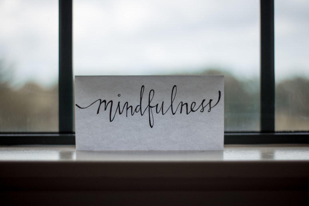 mindfulness printed paper near window - Mastering Stress