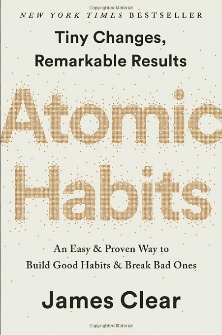 Atomic Habits: Tiny Changes, Remarkable Results