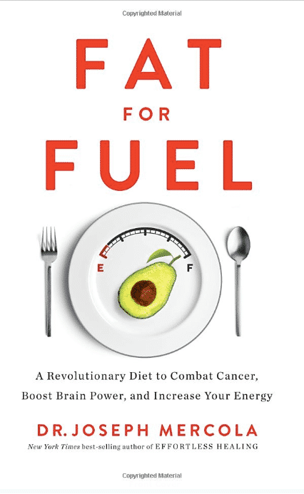 Fat for Fuel: A Revolutionary Diet to Combat Cancer, Boost Brain Power, and Increase Your Energy